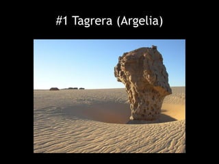 #1 Tagrera (Argelia)
 