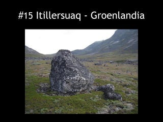 #15 Itillersuaq - Groenlandia
 