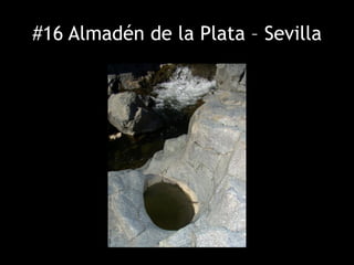 #16 Almadén de la Plata – Sevilla
 