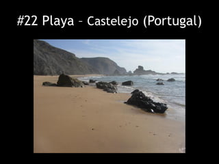 #22 Playa – Castelejo (Portugal)
 