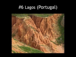 #6 Lagos (Portugal)
 