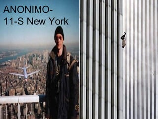 ANONIMO-  11-S New York 