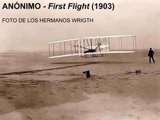 ANÓNIMO -  First Flight  (1903) FOTO DE LOS HERMANOS WRIGTH 