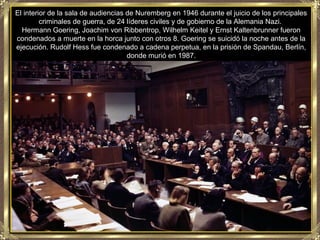 El interior de la sala de audiencias de Nuremberg en 1946 durante el juicio de los principales
         criminales de guer...