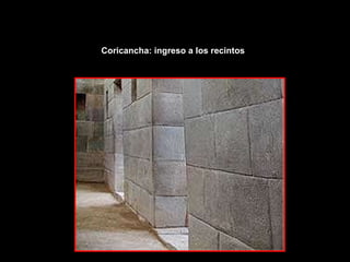 Coricancha: ingreso a los recintos 