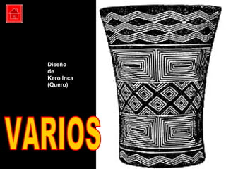 VARIOS Diseño  de  Kero Inca (Quero) 