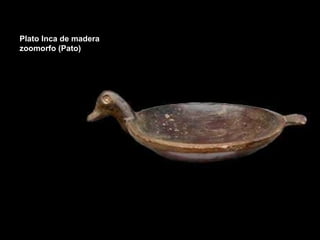 Plato Inca de madera zoomorfo (Pato)  