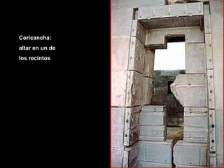 Coricancha:  altar en un de los recintos 