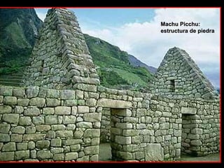 Machu Picchu: estructura de piedra 