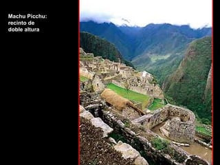 Machu Picchu: recinto de doble altura 
