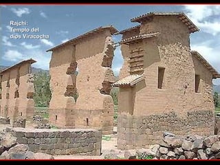 Rajchi:  Templo del dios Viracocha 