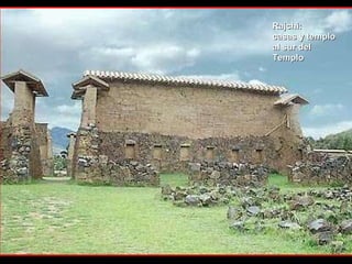 Rajchi: casas y templo al sur del Templo 