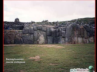 Sacsayhuamán:  muros ciclópeos 