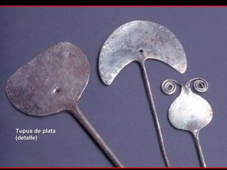 Tupus de plata (detalle) 