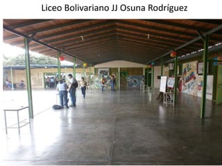 Liceo Bolivariano JJ Osuna Rodríguez
 