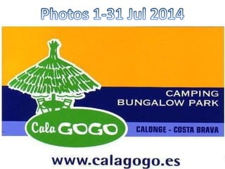 Camping Cala Gogo - 1-31 Jul 2014