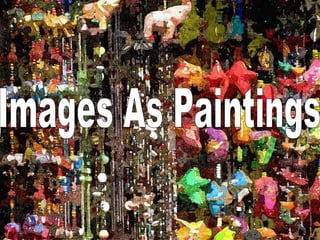 Images As Paintings 