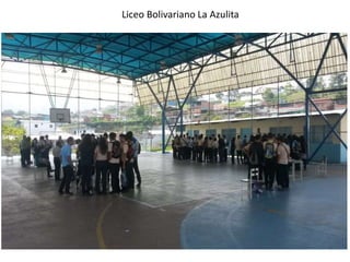 Liceo Bolivariano La Azulita
 