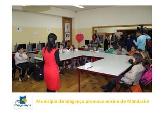 Município de Bragança promove ensino de Mandarim
 