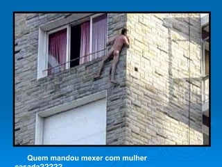 Quem mandou mexer com mulher casada????? 