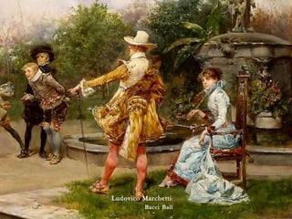 21 Ludovico Marchetti  Bacci   Ball 