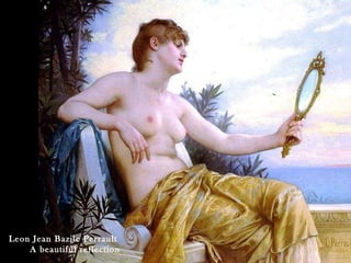 Leon Jean Bazile Perrault  A beautiful reflection 