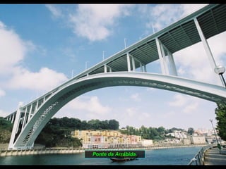 Ponte da Arrábida. 