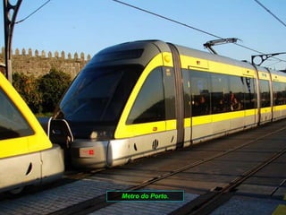 Metro do Porto. 