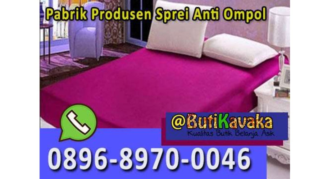 WA 0896 8970 0046 Pabrik Produsen Sprei Anti Ompol ke WA 0896 8970 0046 Pabrik Produsen Sprei Anti Ompol ke