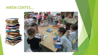 MIREM CONTES...
 