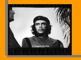 A imagem de Che 