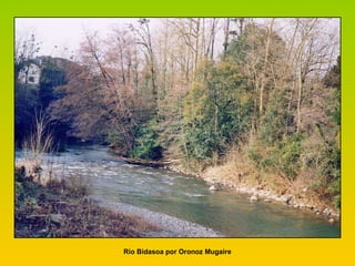 Río Bidasoa por Oronoz Mugaire 