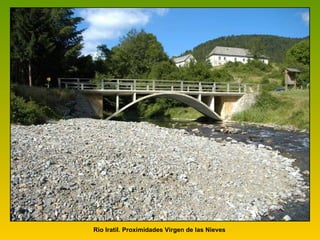 Rìo IratiI. Proximidades Virgen de las Nieves 