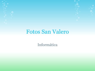Fotos San Valero Informática 