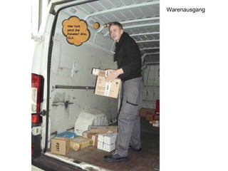 Warenausgang
 