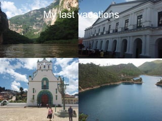 My last vacations 