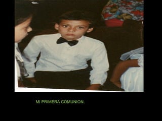 MI PRIMERA COMUNION. 