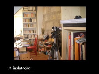 A inslatação... 