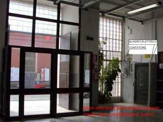 Main entrance with electric power meter and a switchboard  panel 