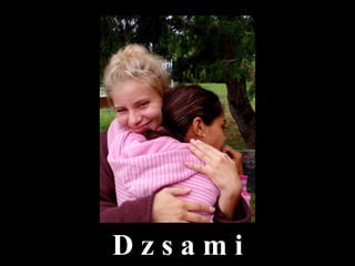 D z s a m i
 