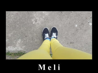 M e l i
 
