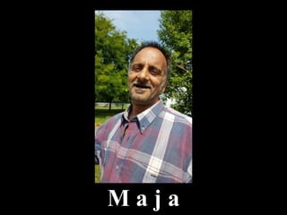 M a j a
 