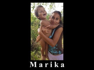 M a r i k a
 