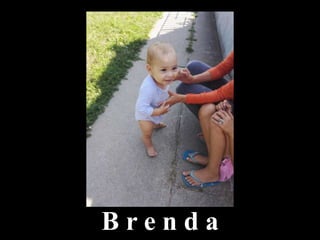 B r e n d a
 