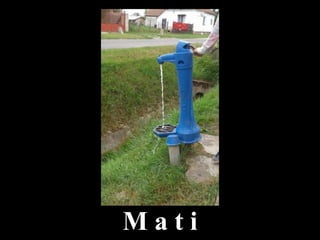 M a t i
 
