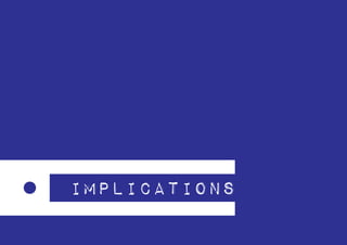 implications
               21
 