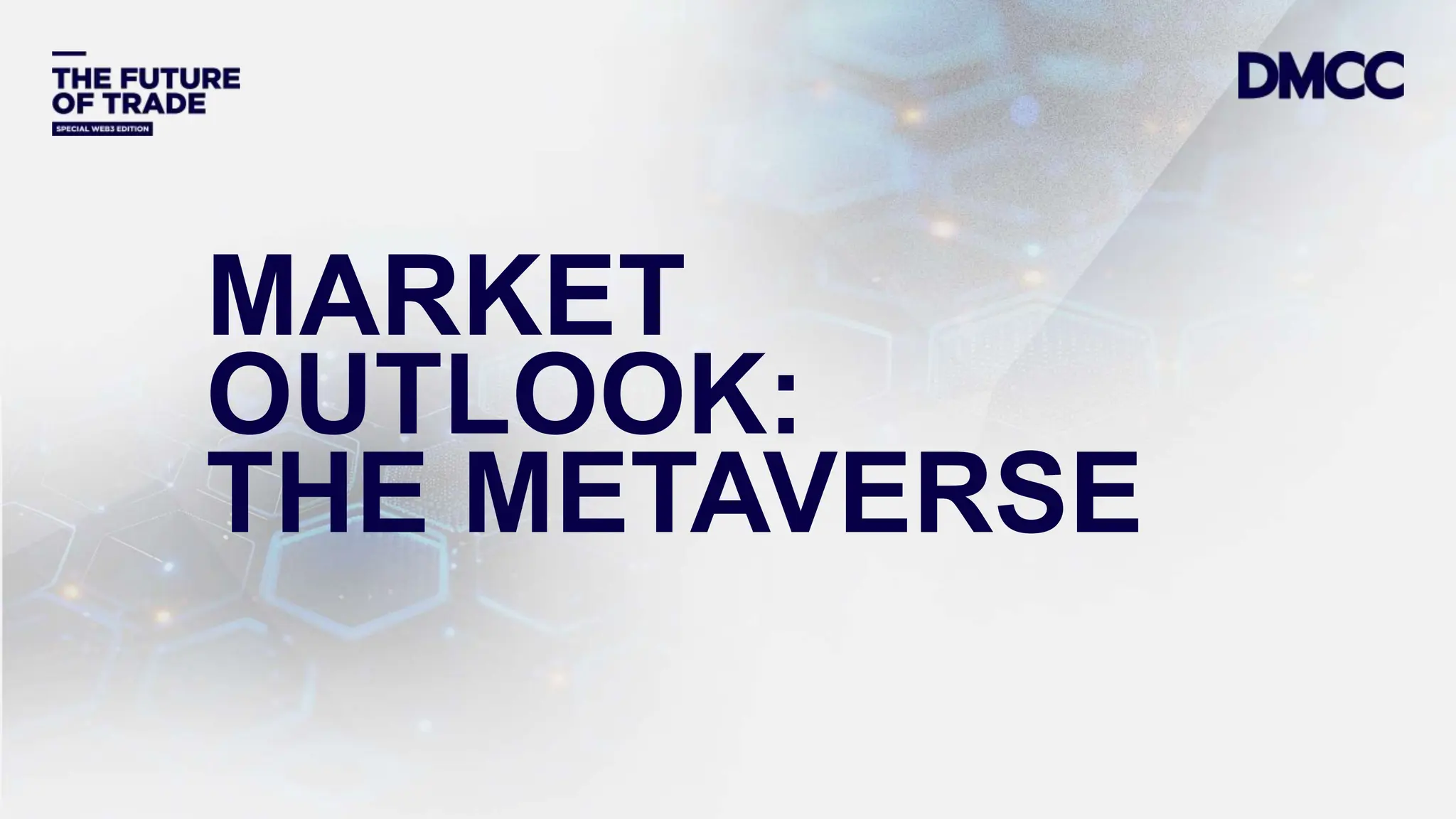 Data Classification: Sensitive
MARKET
OUTLOOK:
THE METAVERSE
 