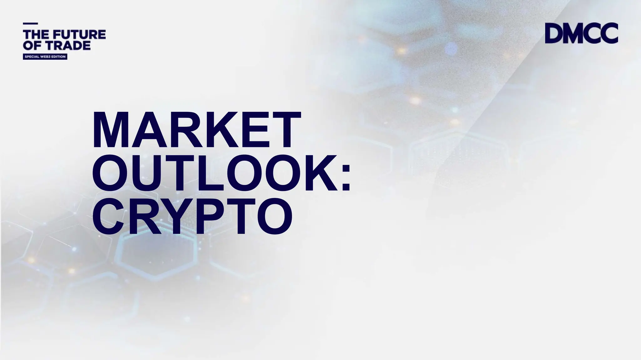 Data Classification: Sensitive
MARKET
OUTLOOK:
CRYPTO
 