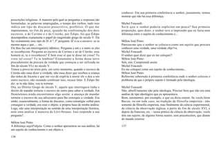 conhecer. Em sua primeira conferência o senhor, justamente, tentou
                                                                            mostrar que não há essa diferença.
prescrições religiosas. A maneira pela qual as perguntas e respostas são
formuladas, as palavras empregadas, o tempo dos verbos, tudo isso           Michel Foucault:
indica um tipo de discurso prescritivo, profético. O que me                 S e r á q u e o senhor poderia explicitar um pouco? Sua primeira
impressionou, no fim da peça, quando da confrontação dos dois               proposição, quer dizer, o senhor teve a impressão que eu fazia uma
escravos, o de Corinto e o de Citerão, por Édipo, foi que Édipo             diferença entre o sujeito do conhecimento e...
desempenhou exatamente o papel do magistrado grego do século V. Ele
faz exatamente esse tipo de D. d ", I" pergunta. lZ a ca a escravo: es tu   Milton José Pinto:
mesmo aque e que... , etc.                                                  Pareceu-me que o senhor se colocava como um sujeito que procura
Ele lhes faz um interrogatório idêntico. Pergunta a um e a outro se eles    conhecer uma verdade, uma verdade obje?va.
se reconhecem. Pergunta ao escravo de Corinto e ao de Citerão: esse         Michel Foucault:
homem aí, tu o reconheces? É bem esse aí que te disse tal coisa? Tu         O senhor quer dizer que eu me coloquei?
viste tal coisa? Tu te lembras? Exatamente a forma desse novo               Milton José Pinto:
procedimento de procura da verdade que começou a ser utilizada no           Sim, sim. Compreendi assim.
fim do século VI e no século V.                                             Michel Foucault:
Temos a prova no texto pois, em certo momento, quando o escravo de          Eu me coloquei como um sujeito de conhecimento...
Citerão não ousa dizer a verdade, não ousa dizer que recebeu a criança      Milton José Pinto:
das mãos de Jocasta e que em vez de expô-la à morte ele a deu a um          Refiro-me sobretudo à primeira conferência onde o senhor colocou o
outro escravo, não ousando confessar isso, recusa falar. E Édipo lhe        problema de que o próprio sujeito é formado pela ideologia.
diz: se tu não falas, vou te torturar.
Ora, no Direito Grego do século V, aquele que interrogava tinha o           Michel Foucault:
direito de mandar torturar o escravo do outro para saber a verdade. Em      Não, absolUtamente não pela ideologia. Precisei bem que não era uma
Demóstenes ainda encontramos algo assim: a ameaça de mandar                 análise de tipo ideológico que eu apresentava.
torturar o escravo de seu adversário para lhe extorquir a verdade. Era      Bom, retomemos, por exemplo, o que eu dizia ontem. Se vocês lêem
então, essencialmente, a forma do discurso, como estratégia verbal para     Bacon, ou em todo caso, na tradição da filosofia empirista - não
conseguir a verdade, era esse o objeto, a própria base de minha análise.    somente da filosofia empirista, mas finalmente da ciência experimental,
Logo, não uma interpretação no sentido de uma interpretação literária,      da ciência da observação inglesa, a partir do fim do século XVI, e
nem uma análise à maneira de Lévi-Strauss. Isso responde a sua              depois da francesa, etc. - nessa prática da ciência da observação, vocês
pergunta? .                                                                 têm um sujeito, de alguma forma neutro, sem preconceitos, que diante
                                                                            do mundo exterior
Milton José Pinto:
A diferença sujeit%bjeto. Como o senhor apresentou na sua análise, há       137
um sujeito de conhecimento e um objeto a

136
 