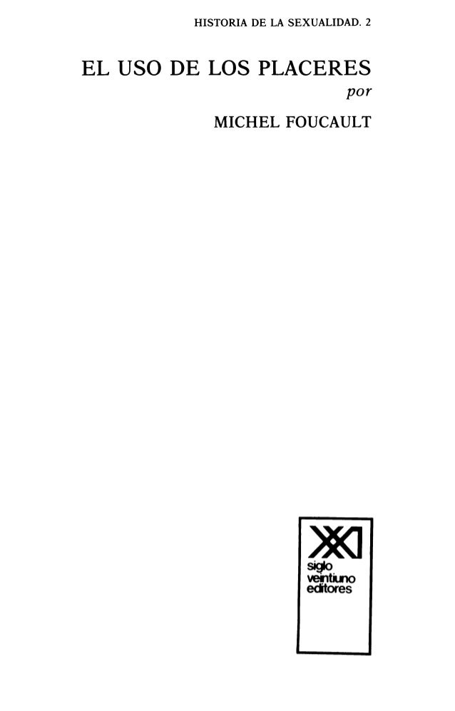Foucault historia de la sexualidad ii el uso de los placeres 1984 Foucault historia de la sexualidad ii el uso de los placeres 1984
